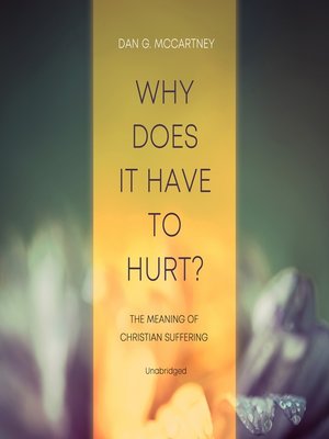cover image of Why Does It Have to Hurt?